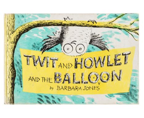 Jones (Barbara) Twit &amp; Howlet &amp; the Balloon, first edition, illustrations by the author, printed in orange, yellow an