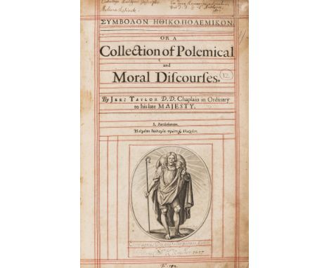 John Evelyn's copy.- Taylor (Jeremy) Symbolon Ethiko-polemikon; or a Collection of Polemical and Moral Discourses, first edit