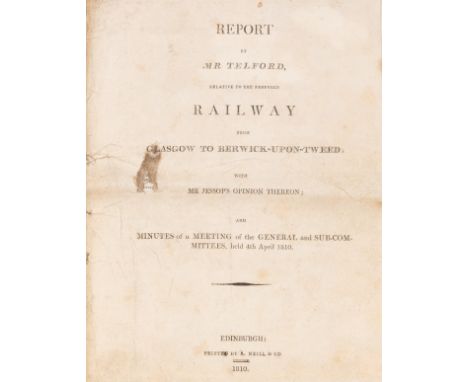 Telford (Thomas) Report...relative to the proposed Railway from Glasgow to Berwick-upon-Tweed; with Mr Jessop's Opinion there