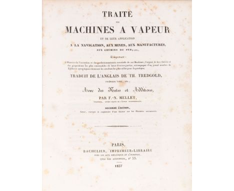 Tredgold (Thomas) Traité des Machines a Vapeur, translated by F.-N.Mellet, 2 vol. including Atlas, second, expanded, edition,