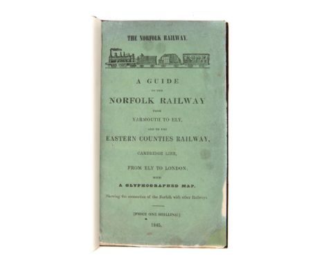 Guide (A) to the Norfolk Railway from Yarmouth to Ely..., first edition, folding lithographed map, modern half dark maroon mo