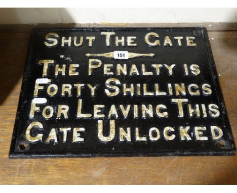     A Railways Related Cast Iron Sign " Shut The Gate..."                           