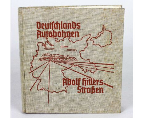 Deutschlands Autobahnen *Deutschlands Autobahnen-Adlof Hitlers Straßen*, hrsg. im Auftrag d. Generalinspektors für das deutsc