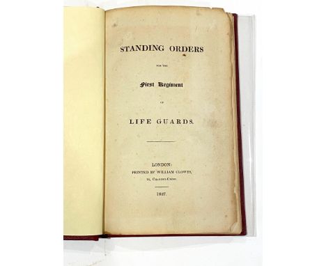 George IV Period First Regiment of Life Guards 1827 Standing Orders.A rare original edition, complete with fold out forms etc