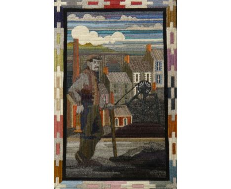LOUISE MORLAND welsh wool on canvas - depiction of a standing miner in waistcoat with axe & winding gear & terraced houses be