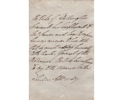 WELLINGTON DUKE OF: (1769-1852) Anglo-Irish Field Marshal & British Prime Minister 1828-30, 1834. A.L.S., Duke of Wellington,