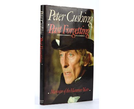 CUSHING (Peter). Past Forgetting: Memoirs of the Hammer Years, Authors Presentation copy to Alan Frank  first edition hardbac