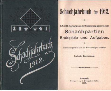 Bachmann, Ludwig. Schachjahrbuch für 1912. XXVIII. Fortsetzung der Sammlung geistreicher Schachpartien, Endspiele und Aufgabe