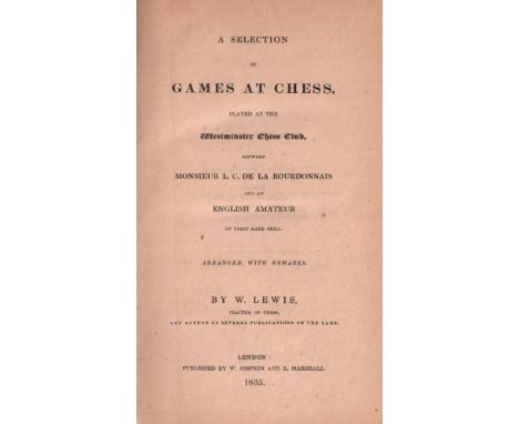 Labourdonnais - MacDonnell. Lewis, William. A selection of games at chess, played at the Westminster Chess Club, between Mons