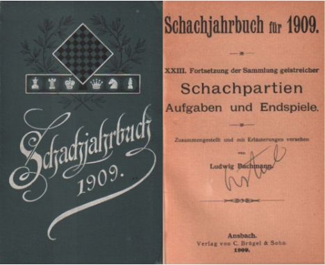 Bachmann, Ludwig. Schachjahrbuch für 1909. XXIII. Fortsetzung der Sammlung geistreicher Schachpartien … Zusammengestellt ... 