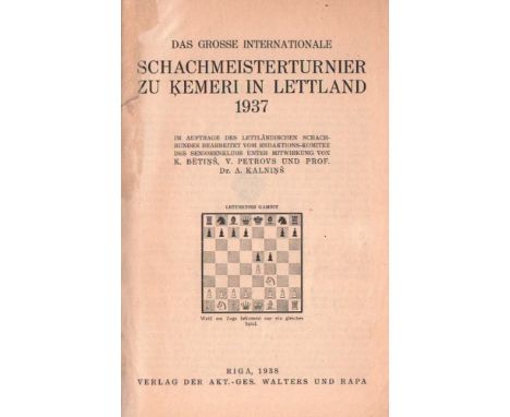 Kemeri 1937. Das grosse internationale Schachmeisterturnier zu Kemeri in Lettland 1937 ... bearbeitet ... unter Mitwirkung vo