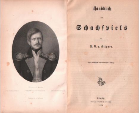 Bilguer, P(aul) R(udolph) v. Handbuch des Schachspiels. 4. verbesserte und vermehrte Auflage. Leipzig, Veit, 1864. 4°. Mit 1 
