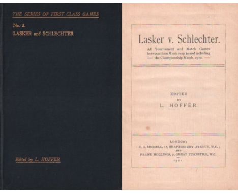 Lasker - Schlechter. Hoffer, L(eopold). (Hrsg.) Lasker v. Schlechter. All Tournament and Match Games between these Masters up