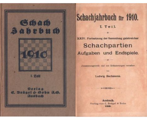 Bachmann, Ludwig. Schachjahrbuch für 1910. I. Teil. XXIV. Fortsetzung der Sammlung geistreicher Schachpartien, Aufgaben ... Z