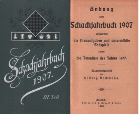 Bachmann, Ludwig. Anhang zum Schachjahrbuch 1907 enthaltend die Preisaufgaben und auserwählte Endspiele sowie die Totenliste 