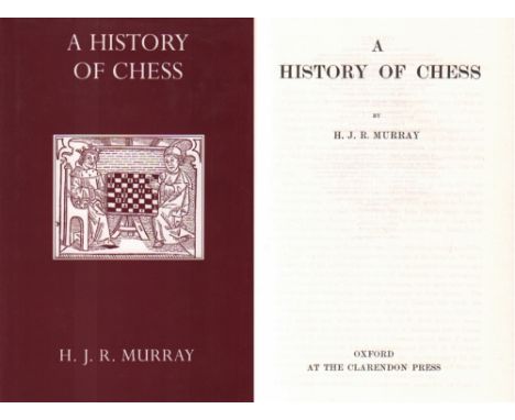 Murray, Harald James Ruthven. A history of chess. Nachdruck der Ausgabe Oxford 1913. Oxford, Clarendon Press, um 1990. 8°. Mi