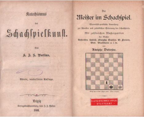 Portius, K(arl) J(ulius) S(imon). Katechismus der Schachspielkunst. 4., verbesserte Auflage. Leipzig, Weber, 1866. 8°. Mit vi