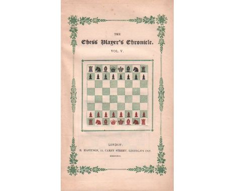 The Chess Player's Chronicle. Volume V, 1845. London, Hastings, 1845. 8°. Mit wenigen Diagrammen. 400 Seiten. Rotbrauner Halb