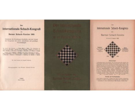 Barmen 1905. Der Internationale Schach - Kongress des Barmer Schach - Vereins 1905. Enthaltend die Entstehungs - Geschichte u