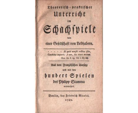 Theoretisch - praktischer Unterricht im Schachspiele von einer Gesellschaft von Liebhabern. Aus dem Französischen übersetzt u