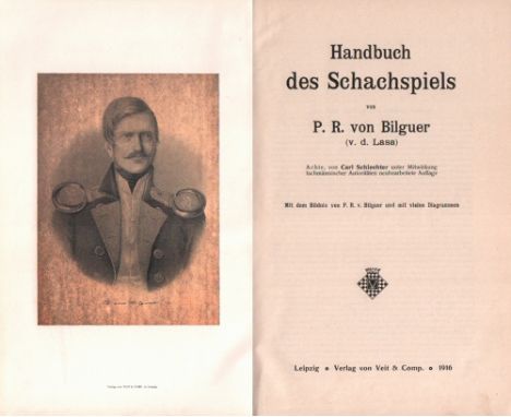 Bilguer, P(aul) R(udolph) von (v. d. Lasa). Handbuch des Schachspiels. 8., von Carl Schlechter unter Mitwirkung fachmännische