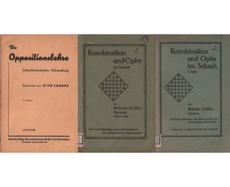 Sander, Otto. Die Oppositionslehre. Schachtheoretische Abhandlung. 2. Auflage. Leipzig, Ronniger, ca. 1935. 8°. Mit Diagramme