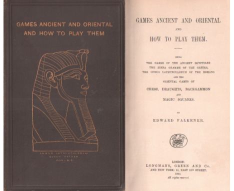 Falkener, Edward. Games ancient and oriental and how to play them. Being the games of the ancient Egyptians, the hiera gramme