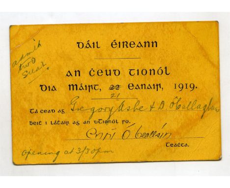 1919 DAIL EIREANN FIRST MEETING 21 JANUARY ADMITTANCE CARD SIGNED BY HARRY BOLANDIssued to Gregory Ashe (father of Thomas Ash
