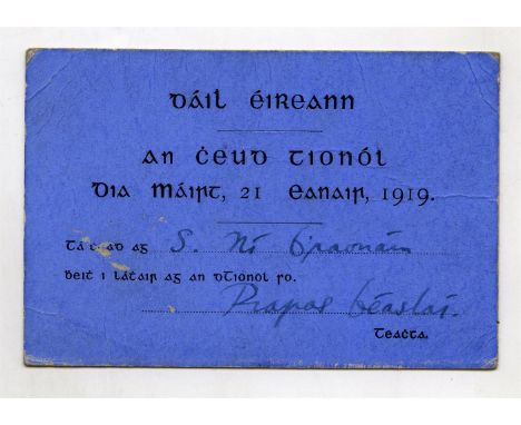 1919 DAIL EIREANN FIRST MEETING ADMISSION TICKETIssued to S. Ní Bhraonáin by Piaras Beaslaí TD who later wrote Michael Collin