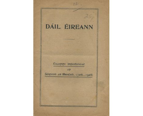 PROCEEDINGS OF THE FIRST DAIL DAIL EIREANN: DAIL EIREANN.Tuairisc Infheidhmeach ar Sheiseon an Mheithimh, 17adh - 19adh (Sess