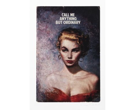 Connor Brothers (British Duo), ‘Call Me Anything But Ordinary’, 2018, giclee with silkscreen varnish on archival paper, signe