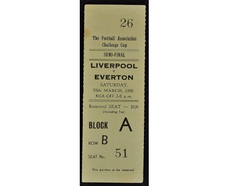 Scarce 1949/50 Liverpool v Everton Football Match Ticket Stub FA Cup SF dated 25 March 1950 at Maine Road, slight crease and 