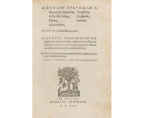 Aeschylus. Tragoediae VII, edited by Piero Vettori &amp; Henri Estienne, first complete edition, collation: a-f4 g-z8 A-B8 C-