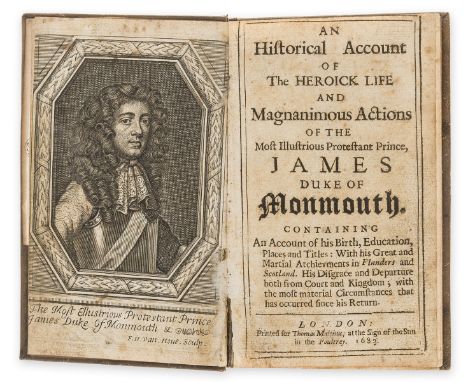 Monmouth rebellion.- T. (S.) An Historical Account of the Heroick Life and Magnanimous Actions of . . . James Duke of Monmout