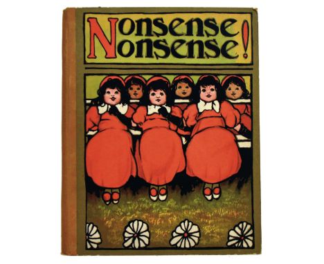 Jerrold, Walter. Nonsense Nonsense!... pictured by Charles Robinson, first edition, coloured plates, illustrations, original 