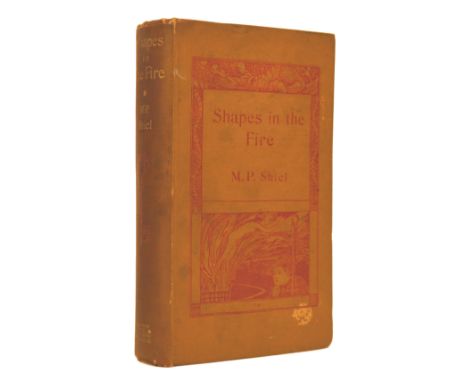 Shiel, Matthew Phipps. Shapes in the Fire, first edition, first issue, half-title, decorative title, 12pp. publisher's catalo