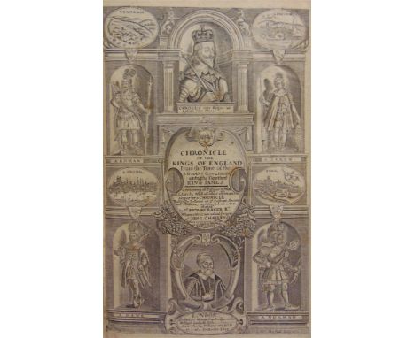 [HISTORY]  Baker, Sir Richard. A Chronicle of the Kings of England, from the time of the Romans Government Unto the Death of 