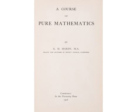 Mathematics.- Hardy (G.H.) A Course of Pure Mathematics, first edition, ownership names on pastedown, endpapers browned, ligh