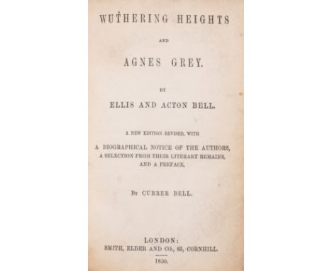 [Brontë (Emily and Anne)], "Ellis and Acton Bell". Wuthering Heights and Agnes Grey, 1 vol. as issued, second English edition
