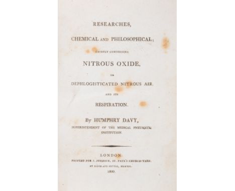 Laughing gas.- Davy (Sir Humphry) Researches, Chemical and Philosophical, chiefly concerning Nitrous Oxide, first edition, en