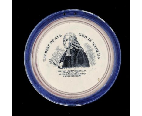 A COMMEMORATIVE EARTHENWARE PLAQUE, PROBABLY SUNDERLAND, C1830-40  printed in black with portrait of John Wesley and inscript