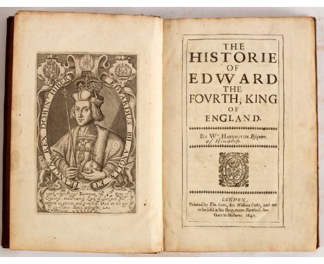 Habington (William) The Historie of Edward the Fourth, 1640. Small folio, cont. calf (front cover loosening). Engraved portra