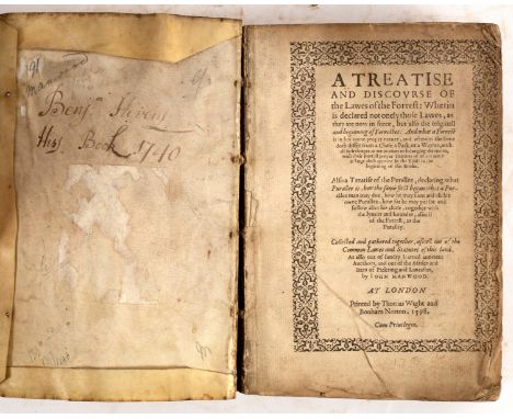 Manwood (John) A Treatise and Discourse of the Lawes of the Forrest. T. Wight & Bonham Norton, 1598. 8vo., orig. vellum (soil