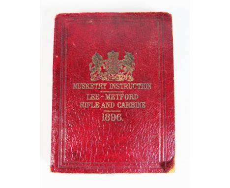 A Rare Musketry Instruction Lee-Metford Rifle & Carbine 1896 Manual, hardback