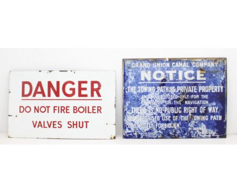  : A pair of vintage enamel signs, 'Danger Do Not Fire Boiler Valves Shut' and 'Grand Union Canal Company Notice'. Measuring 