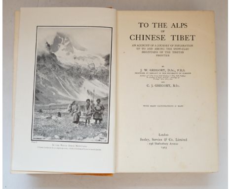 ° ° W. Gregory &amp; C. J. Gregory - To the Alps of Chinese Tibet, An Account of a Journey of Exploration up to and among the
