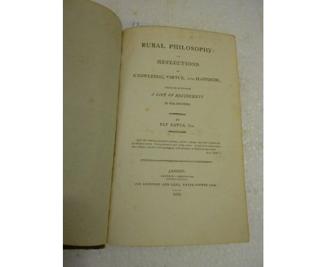 BATES (Ely) Rural Philosophy, or Reflections.., first edition London 1803, 8vo, old inscription to front free endpaper, conte