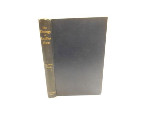 DOYLE (Sir Arthur Conan) The Doings of Raffles Haw, first edition, 1892, 8vo, 8pp. advertisements at end, paper tending to ye