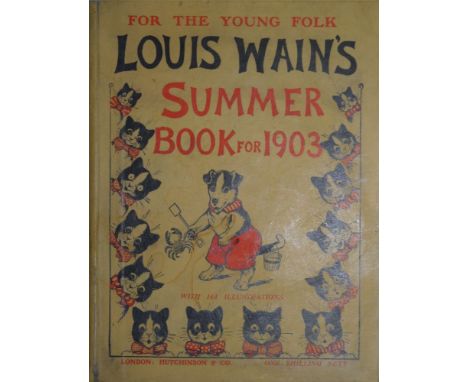 WAIN (Louis) Louis Wain's Summer Book for 1903, London: Hutchinson & Co, illustrated, spine slightly worn along the hinge  