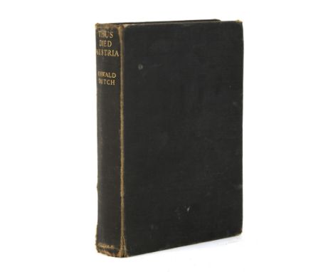 Oswald Dutch, Thus Died Austria, Edward Arnold &amp; Co London, first edition 1938, in black cloth bindings